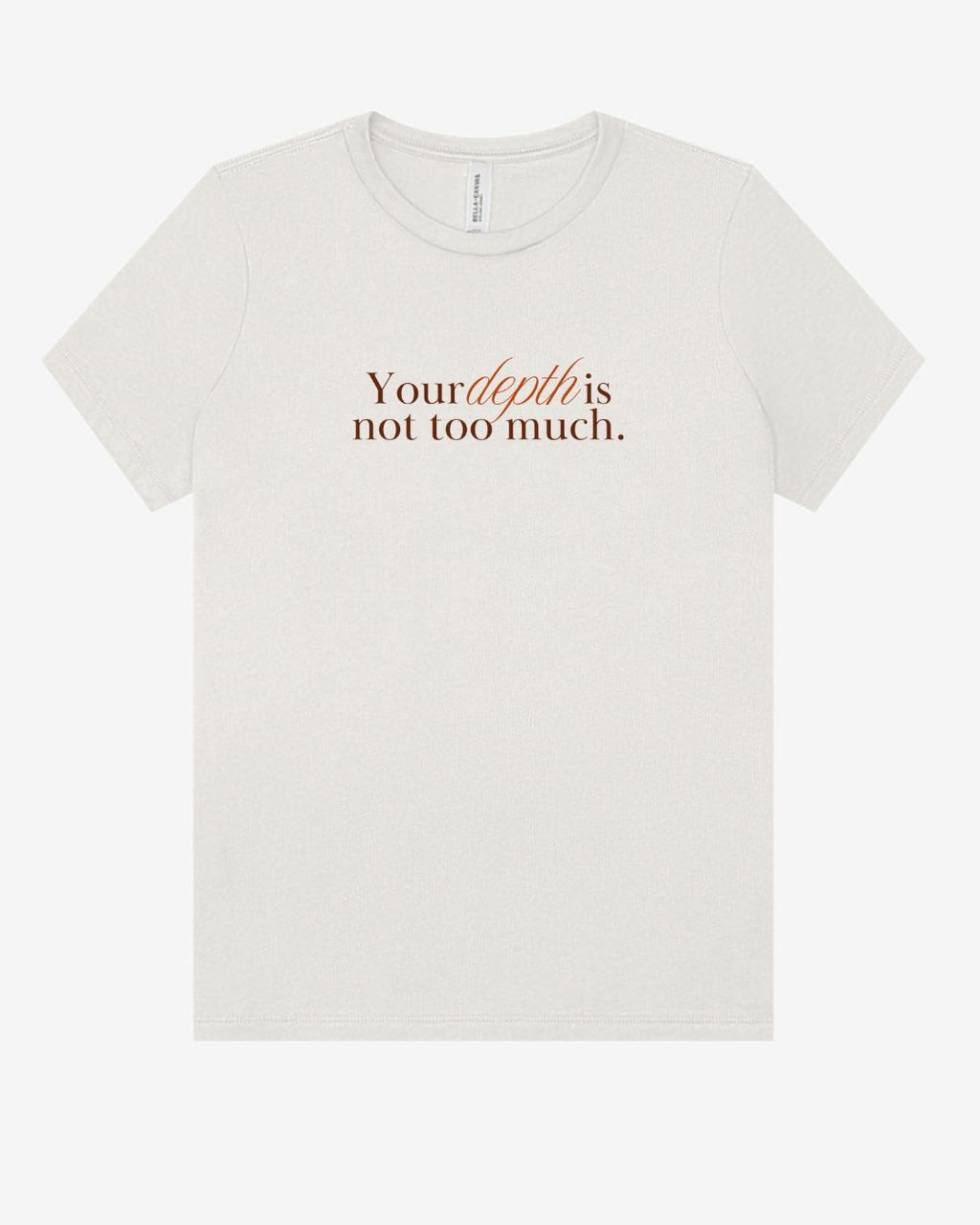 Vinyl Quote "Your Depth is Not Too Much" T-Shirt in Vintage White