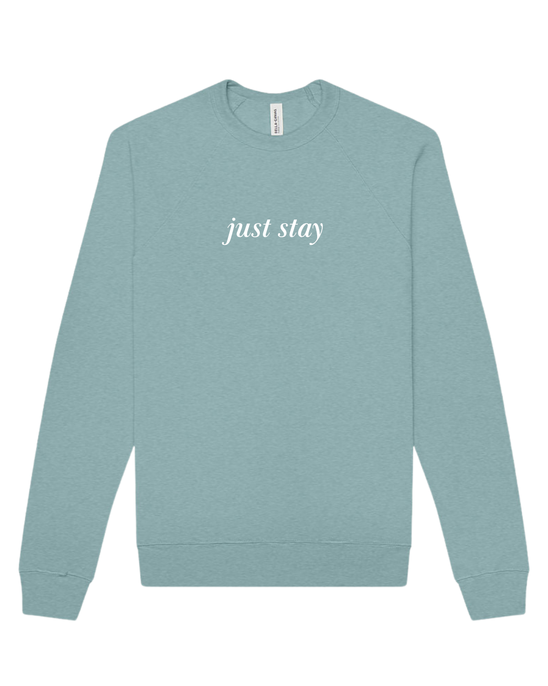 Embroidered “Just Stay” Sweatshirt in Lagoon