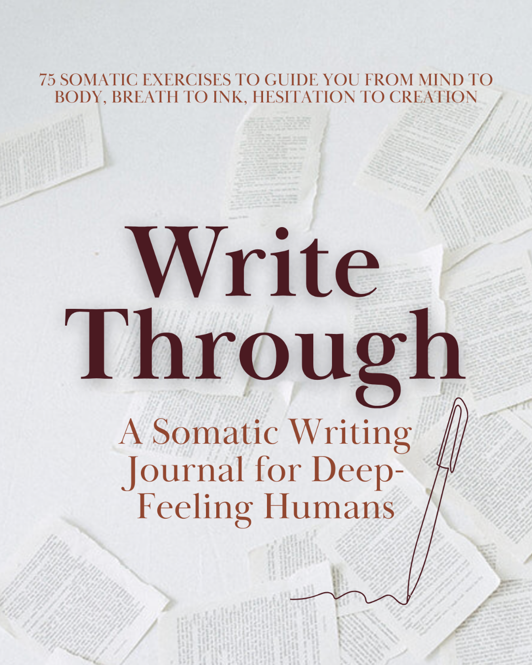 Write Through: A Somatic Writing Journal for Deep-Feeling Humans (2nd Ed)