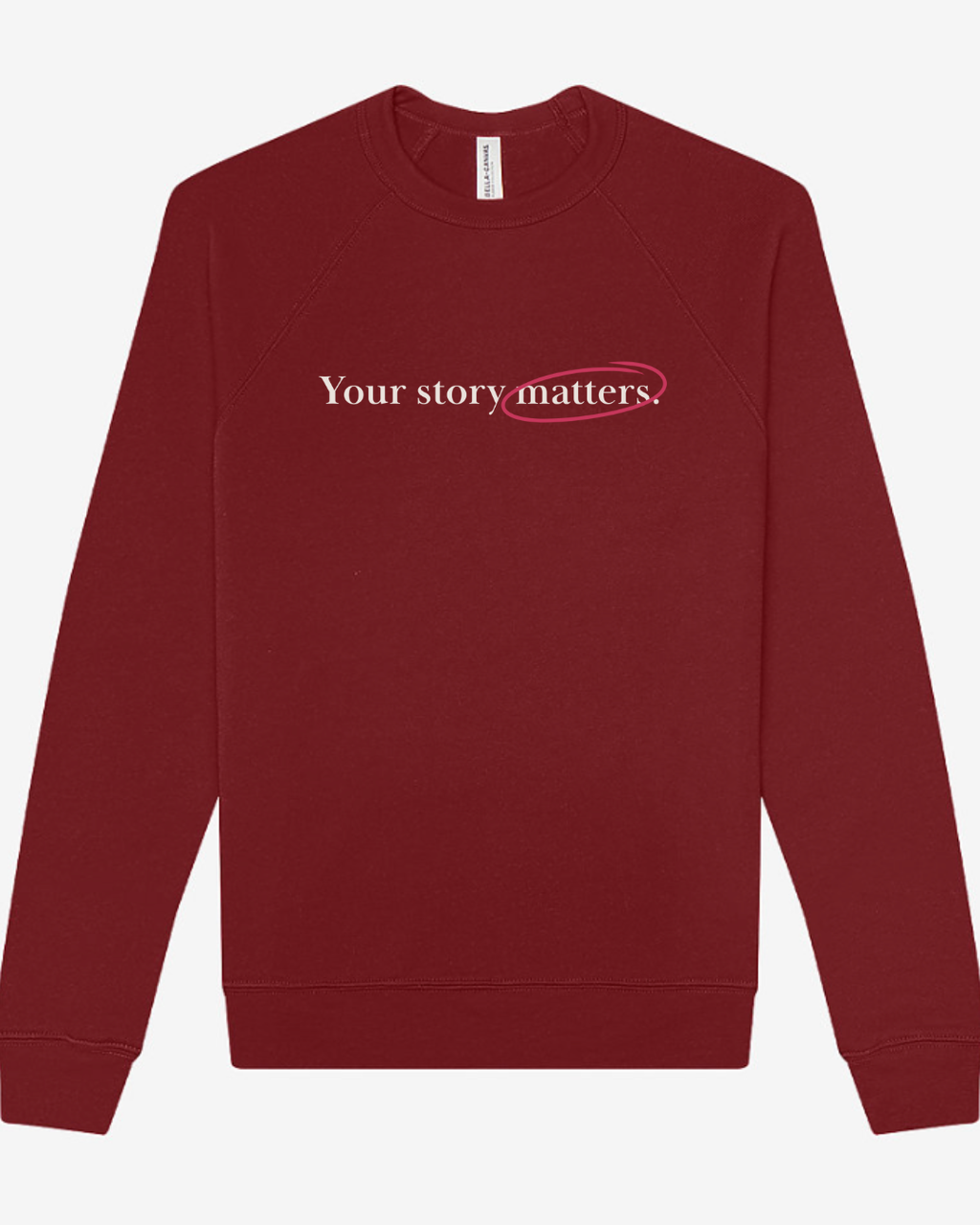 Vinyl Quote "Your Story Matters" Sweatshirt in Burgundy