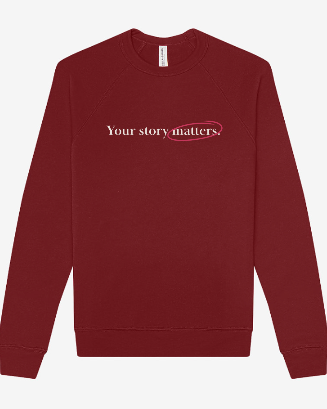 Vinyl Quote "Your Story Matters" Sweatshirt in Burgundy